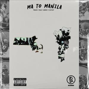 MA TO MANILA (feat. ICETIZY, FULLY LOADED & PALMA) [Explicit]