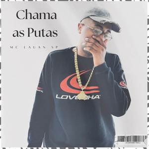 Chama as putas (Explicit)