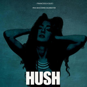 Hush (feat. Neon Downer & Goldbreather)