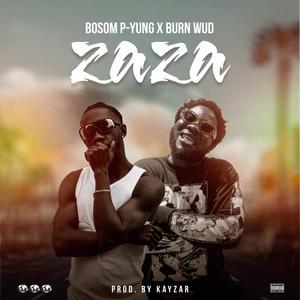 Zaza (feat. Bosom P-Yung)