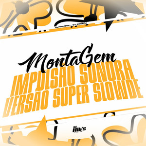 Montagem Impulsão Sonora (Super Slowed|Explicit)