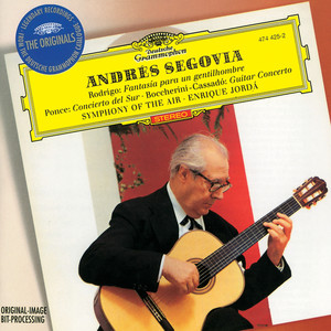 Andrés Segovia: Rodrigo / Ponce / Boccherini