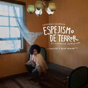 Espejismo de terror (feat. Florencia Asteggiano)