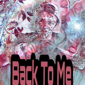 Back to Me (Explicit)