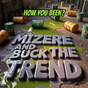How You Been? (feat. Mizere) (Explicit)