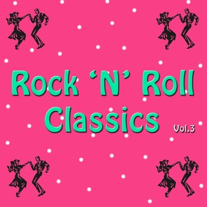 Rock 'n' Roll Classics, Vol. 3