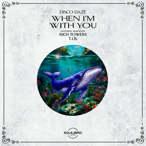 When I'm With You (T.I.B Remix)