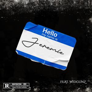 Jeremie (feat. Widgunz) [Explicit]