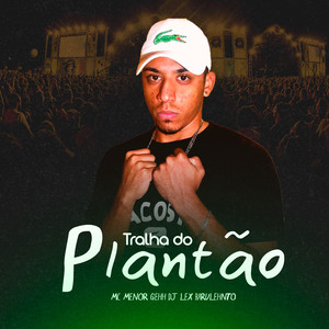 Tralha do Plantão (Explicit)