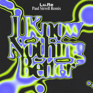 I Know Nothing Better (Paul Sirrell Remix)