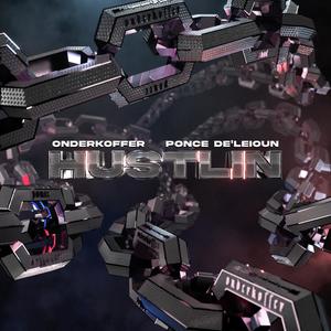 Hustlin' (feat. Ponce De'leioun) (Explicit)