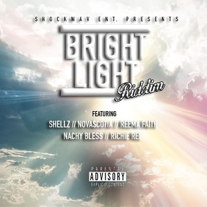 Bright Light Riddim (Shockwav Entertainment Presents) [Explicit]