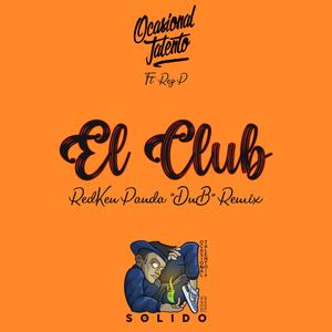 El Club (feat. Ocasional Talento & RezP) (DnB Remix)