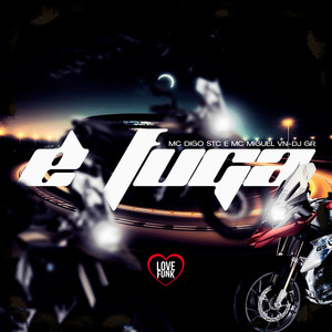 É Fuga (Explicit)