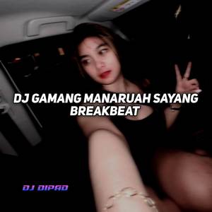 DJ GAMANG MANARUAH SAYANG BREAKBEAT