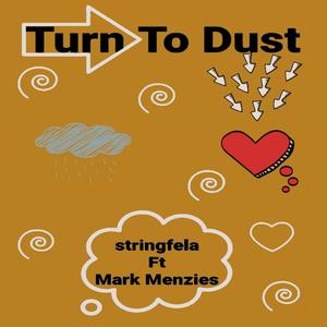 Turn To Dust (feat. Mark Menzies) [Radio Edit]