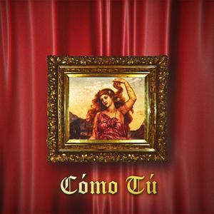 CÓMO TÚ YP (Explicit)