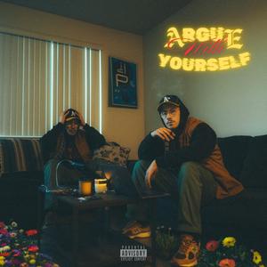 Argue With Yourself (Explicit)