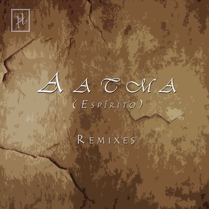 Aatma (Espírito) Remixes