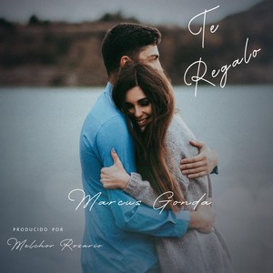 Te Regalo (feat. Marcus Gonda)