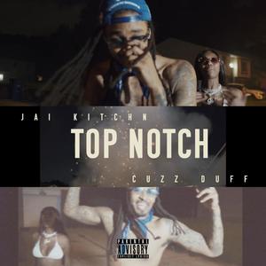 Top Notch (feat. Cuzz Duff) (Explicit)