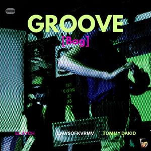 Groove (Bag) (feat. Tommy Dakid) [Explicit]