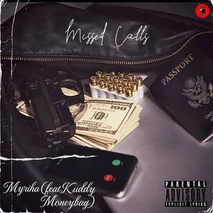 Missed Calls (feat. Kuddy Moneybag) [Explicit]