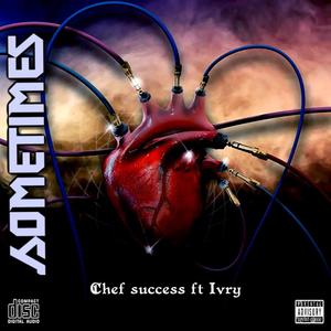 Sometimes (feat. ivry hancock & freek vanwurkem) (Explicit)