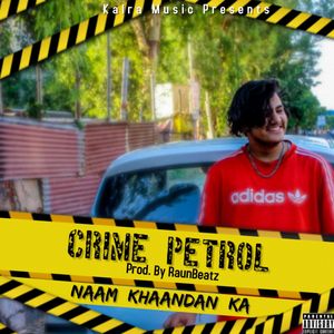 Crime Petrol (Explicit)