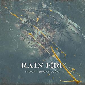 Rain Fire (feat. Tvmor & Wturner) [Explicit]