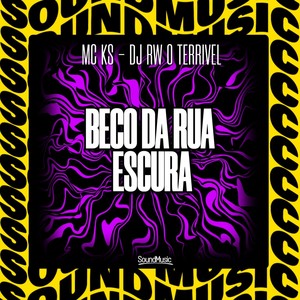 BECO DA RUA ESCURA (Explicit)