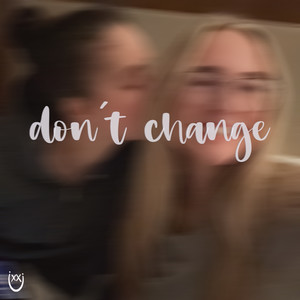 Don't Change