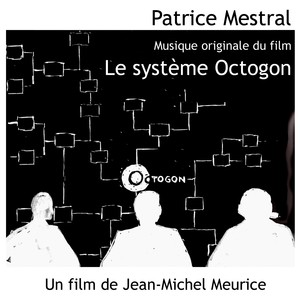 Le Système Octogon (Musique originale du film de Jean-Michel Meurice)