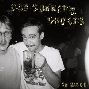 Our Summer's Ghosts