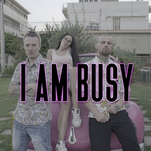 I Am Busy