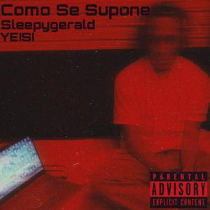 Como Se Supone (feat. YEISI) (Explicit)