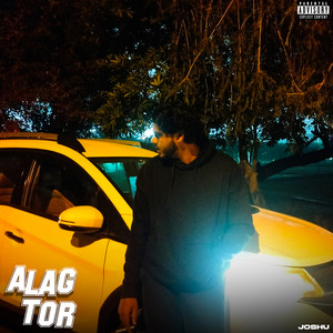 Alag Tor (Explicit)