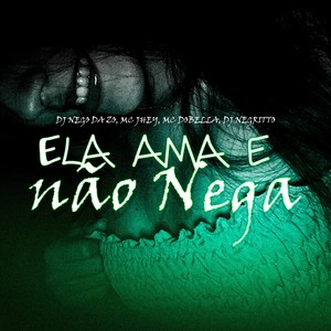 Ela ama e não Nega (Explicit)