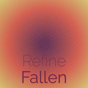Refine Fallen