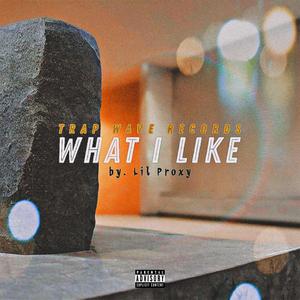 What I Like (Explicit)
