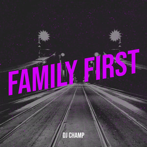 Family First (Explicit)
