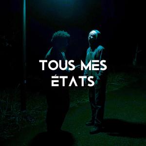 Tous mes états ? (Explicit)