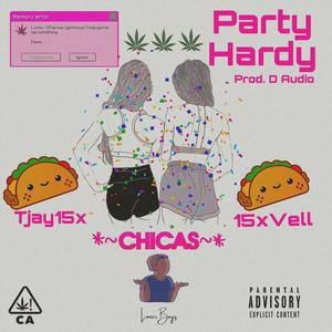 Party Hardy (feat. 15xVell) [Explicit]