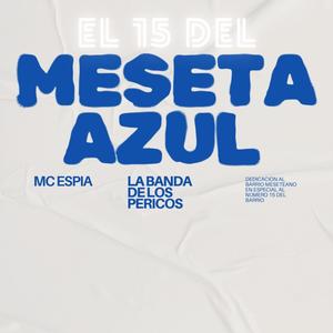 El 15 DEL MESETA AZUL