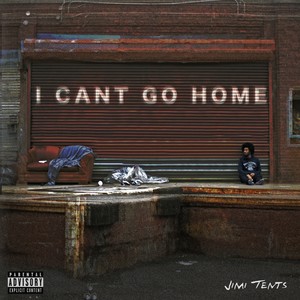 I Can't Go Home (Explicit)