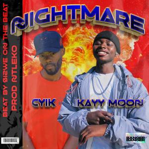 Nightmare (feat. Kayy Moon & Sizwe on the beat)