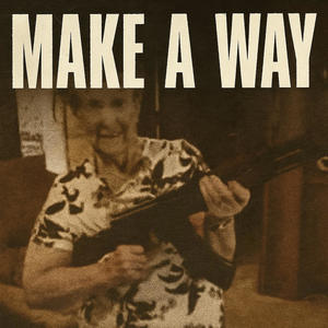 Make a way (Explicit)