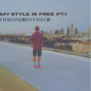 My Style Is Free, Pt. 1 (Explicit)