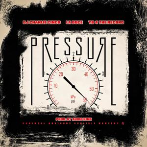 Big Pressure (feat. La Duce, Hitta Yb & AudioKing) [Explicit]