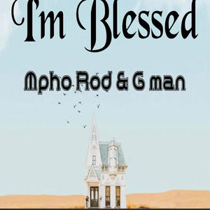 I'm blessed (feat. G man) [Explicit]